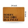 Ytanie Welcome Mats for Front Door Outdoor Entry Sorry The Dog is A Twat Doormat Non Slip Rubber Mat for Home Indoor Farmhouse Funny Kitchen Rugs