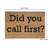 XNBZW Did You Call First Doormat | New Home Gift | Housewarming Gift | Wedding Gift | Welcome Door Mat | Custom Doormat | Personalized Gift Room