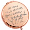 WSNANG Heathers The Musical Inspired Gifts Heathers Broadway Musical Travel Makeup Mirror Broadway Musical Theater Fans Gift (Be A Veronica Mirro